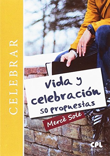 Stock image for VIDA Y CELEBRACION/50 PROPUESTAS for sale by Siglo Actual libros