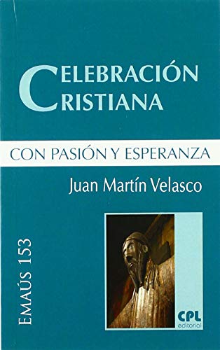 Stock image for CELEBRACION CRISTIANA CON PASION Y ESPERANZA for sale by KALAMO LIBROS, S.L.