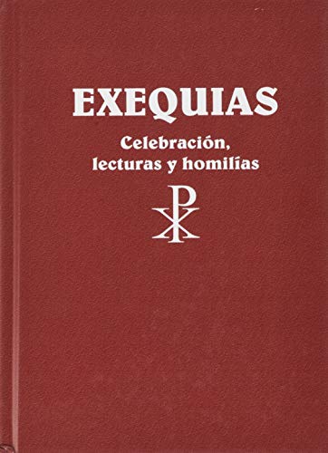 Stock image for EXEQUIAS. CELEBRACIN, LECTURAS Y HOMILAS for sale by Librerias Prometeo y Proteo