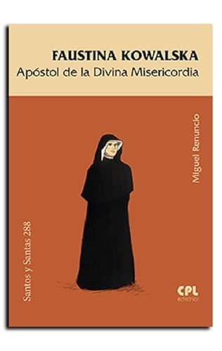 Stock image for FAUSTINA KOWALSKA, APSTOL DE LA DIVINA MISERICORDIA for sale by Librerias Prometeo y Proteo