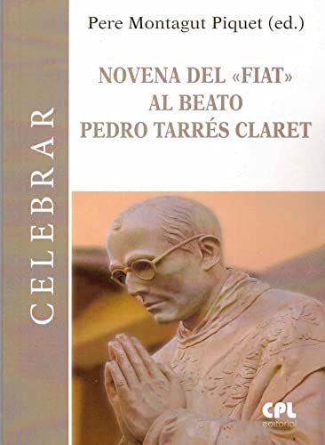 Imagen de archivo de NOVENA DEL 'FIAT' AL BEATO PERE TARRES I CLARET a la venta por Siglo Actual libros