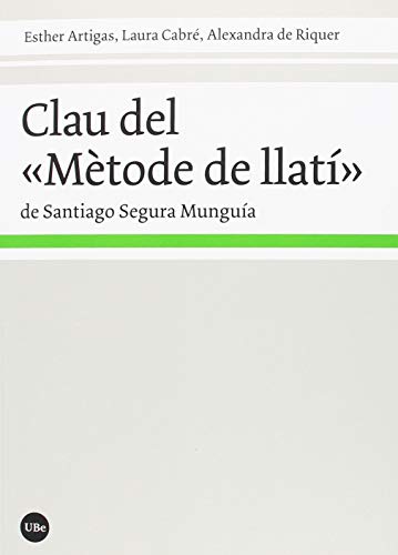 Imagen de archivo de CLAU DEL 'MTODE DE LLAT' DE SANTIAGO SEGURA MUNGUA a la venta por KALAMO LIBROS, S.L.