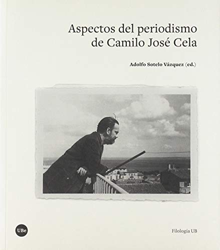 Imagen de archivo de Aspectos del periodismo de Camilo Jos Cela (BIBLIOTECA UNIVERSITRIA) a la venta por medimops