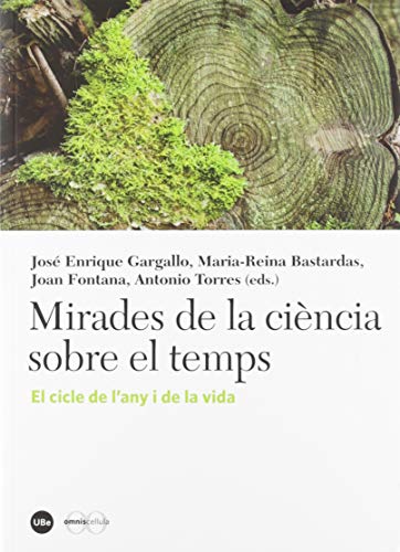 Imagen de archivo de MIRADES DE LA CIENCIA SOBRE EL TEMPS. EL CICLE DE L'ANY I DE LA VIDA a la venta por Prtico [Portico]