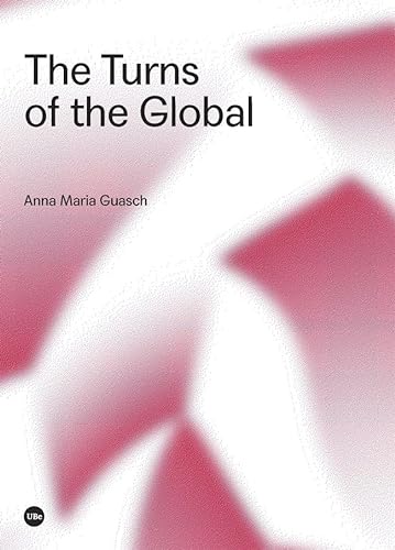 Stock image for THE TURNS OF THE GLOBAL for sale by KALAMO LIBROS, S.L.