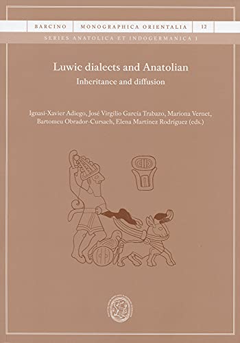 Stock image for Luwic dialects and Anatolian: Inheritance and diffusion for sale by AG Library