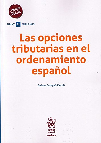 9788491690450: Las opciones tributarias en el ordenamiento Espaol (temtica)