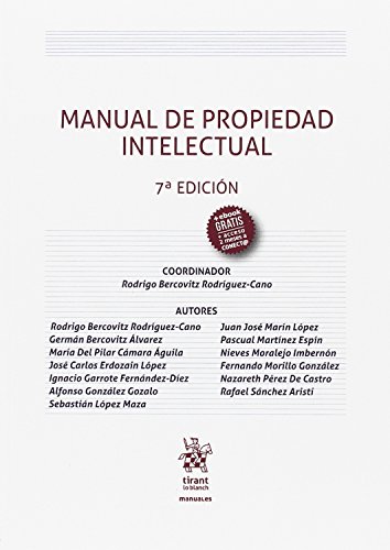 Imagen de archivo de MANUAL DE PROPIEDAD INTELECTUAL 7 ED. 2017 a la venta por Zilis Select Books