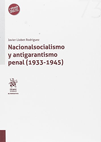 Stock image for Nacionalsocialismo y antigarantismo penal, 1933-1945 for sale by Reuseabook
