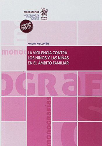 9788491697930: La Violencia Contra los Nios y las Nias en el mbito Familiar (Monografas)