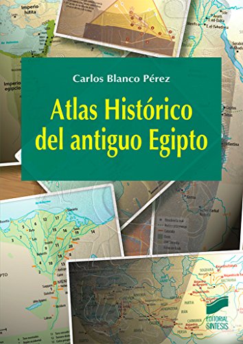 9788491710073: Atlas Histrico del antiguo Egipto: 24 (Atlas Histricos)