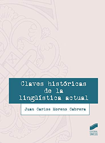 Beispielbild fr CLAVES HISTORICAS DE LA LINGUISTICA ACTUAL zum Verkauf von AG Library