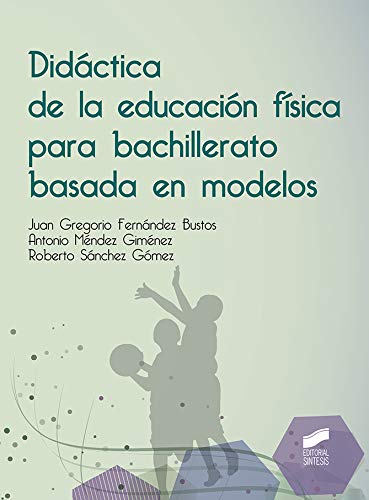 Imagen de archivo de Didctica de la educacin fsica paraFernndez Bustos, Juan Gregorio a la venta por Iridium_Books