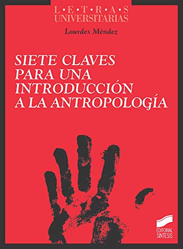 Stock image for Siete claves para una introduccin a la antropologa (Ciencias sociales y humanidades, Band 51) for sale by medimops
