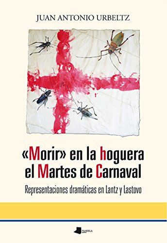 Imagen de archivo de MORIR EN LA HOGUERA EL MARTES DE CARNAVAL a la venta por Antrtica