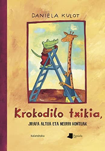Stock image for KROKODILO TXIKIA JIRAFA ALTUA ETA NEURRI KONTUAK for sale by Hilando Libros