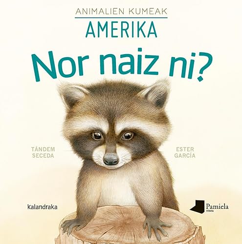 Imagen de archivo de Nor naiz ni? Animalien kumeak - Amerika a la venta por AG Library