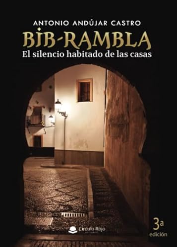 9788491754657: Bib-Rambla. El silencio habitado de las casas (NOVELA)