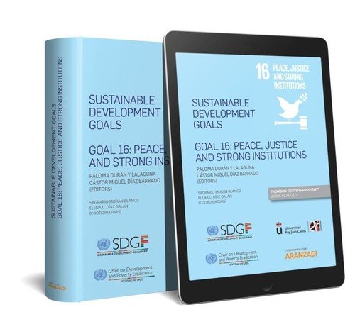 Stock image for SUSTAINABLE DEVELOPMENT GOALS GOAL 16: PEACE, JUSTICE AND STRONG INSTITUTIONS (P for sale by Zilis Select Books
