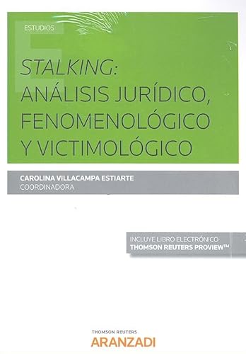 9788491774099: Stalking: anlisis jurdico, fenomenolgico y victimolgico (Papel + e-book) (Papel + e-book)