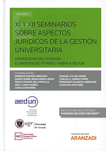 Imagen de archivo de XI Y XII SEMINARIOS SOBRE ASPECTOS JURDICOS DE LA GESTIN UNIVERSITARIA (PAPEL UNIVERSIDAD DE GRANADA & UNIVERSIDAD POMPEU FABRA & AEDUN a la venta por Zilis Select Books