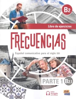Stock image for Frecuencias - Espaol comunicativo para el siglo XXI : B2.1 - Libro de ejercicios, Audios descargables en la ELEteca for sale by Smartbuy