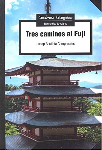 Stock image for Tres caminos al Fuji for sale by Revaluation Books