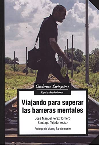 Beispielbild fr VIAJANDO PARA SUPERAR LAS BARRERAS MENTALES zum Verkauf von KALAMO LIBROS, S.L.