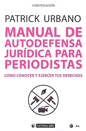 Imagen de archivo de MANUAL DE AUTODEFENSA JURDICA PARA PERIODISTAS a la venta por Librerias Prometeo y Proteo