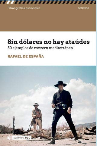 Stock image for SIN DLARES NO HAY ATADES. 50 EJEMPLOS DE WESTERN MEDITERRNEO for sale by KALAMO LIBROS, S.L.