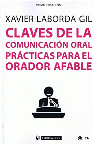 9788491805823: Claves de la comunicacin oral: Prcticas para el orador afable (Manuales, Band 647)