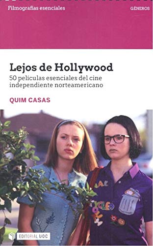 Imagen de archivo de Lejos de Hollywood. 50 pelculas esenciales del cine independiente norteamericano a la venta por Hilando Libros