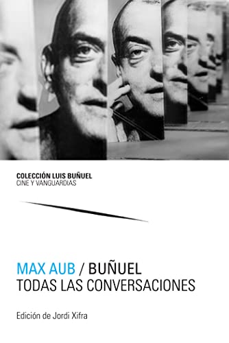 Stock image for Max Aub / Buuel. Todas las conversaciones for sale by Zilis Select Books
