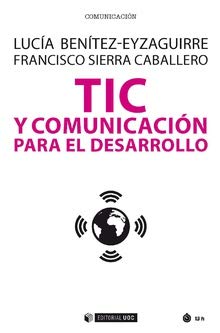 9788491807087: TIC y comunicacin para El Desarrollo: 674 (Manuales)