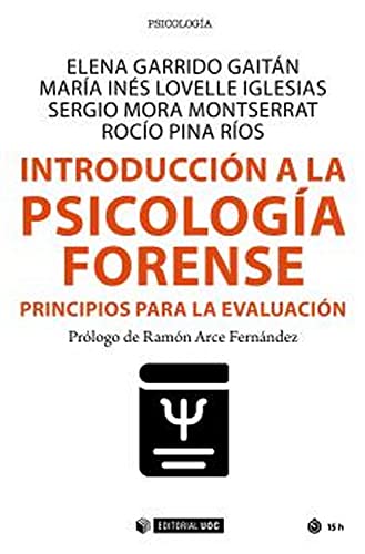 Imagen de archivo de INTRODUCCIN A LA PSICOLOGA FORENSE. PRINCIPIOS PARA LA EVALUACIN a la venta por KALAMO LIBROS, S.L.