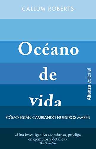Stock image for OCANO DE VIDA. CMO ESTN CAMBIANDO NUESTROS MARES for sale by KALAMO LIBROS, S.L.