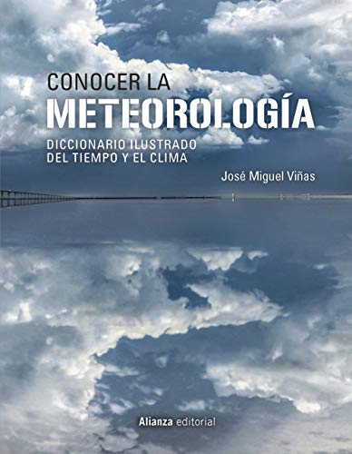 Stock image for CONOCER LA METEOROLOGA. DICCIONARIO ILUSTRADO DEL TIEMPO Y EL CLIMA for sale by KALAMO LIBROS, S.L.