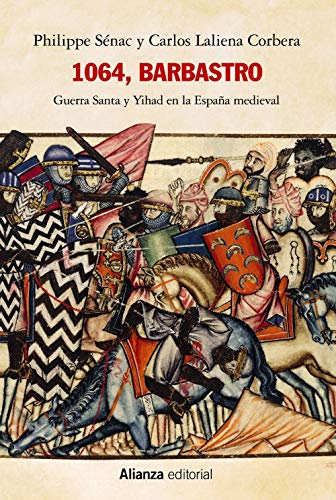 Imagen de archivo de 1064, Barbastro: Guerra Santa y Yihad en la Espaa medieval a la venta por medimops