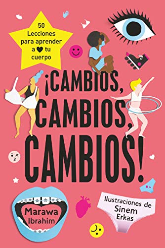 Stock image for Cambios, cambios, cambios!: 50 lecciones para conocer y amar tu cuerpo. for sale by Agapea Libros