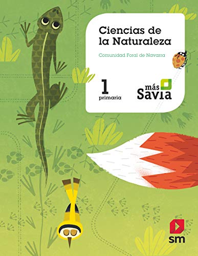 Beispielbild fr Ciencias de la Naturaleza. 1 Primaria. Ms Savia. Navarra - 9788491821274 zum Verkauf von Hamelyn