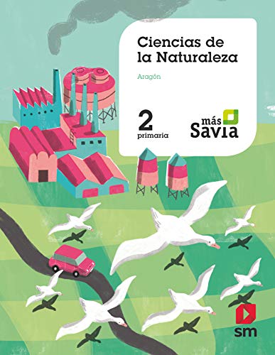 Stock image for CIENCIAS DE LA NATURALEZA. 2 PRIMARIA. MAS SAVIA. ARAGN for sale by Librerias Prometeo y Proteo