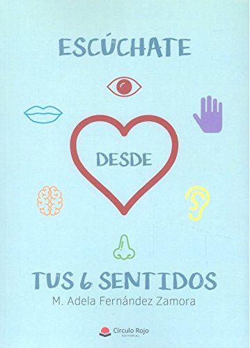 Imagen de archivo de ESCCHATE DESDE TUS 6 SENTIDOS a la venta por Zilis Select Books