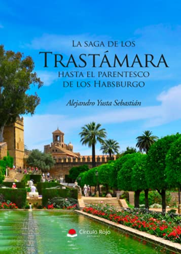 Imagen de archivo de SAGA DE LOS TRASTAMARA HASTA EL PARENTESCO DE LOS HABSBURGO a la venta por Revaluation Books