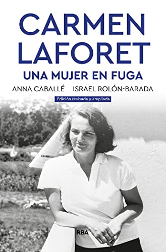 9788491871859: Carmen Laforet. Una mujer en fuga (Spanish Edition)