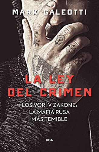 Beispielbild fr Vory: la ley del crimen : Los Vori V Zakone: la mafia rusa ms temible zum Verkauf von Better World Books