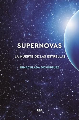 Beispielbild fr Supernovas. La muerte de las estrellas (Divulgacin) zum Verkauf von medimops