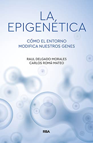 9788491874522: La epigenética: Cómo el entorno modifica nuestros genes (DIVULGACIÓN)