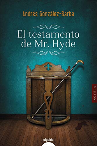 Beispielbild fr El testamento de Mr. Hyde (ALGAIDA LITERARIA - ALGAIDA NARRATIVA) zum Verkauf von medimops