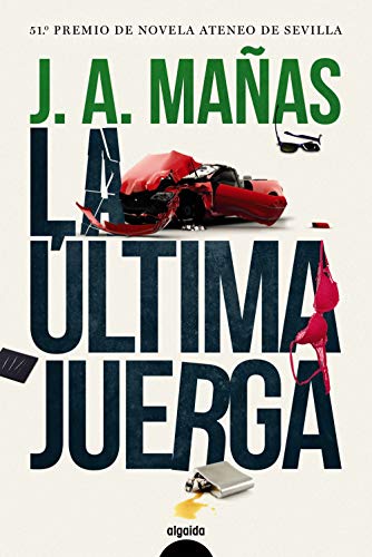 Stock image for La ltima juerga (ALGAIDA LITERARIA - PREMIO ATENEO DE SEVILLA) for sale by medimops
