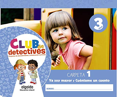 Beispielbild fr CLUB DE DETECTIVES 3 AOS. CARPETA 1. YA SOY MAYOR Y CUNTAME UN CUENTO zum Verkauf von Librerias Prometeo y Proteo